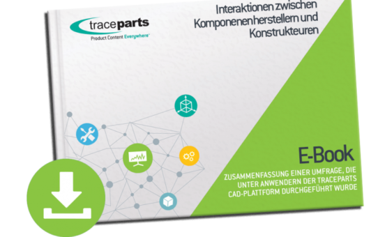 TraceParts veröffentlicht ein E-Book über die Interaktionen zwischen Konstrukteuren und Komponentenherstellern