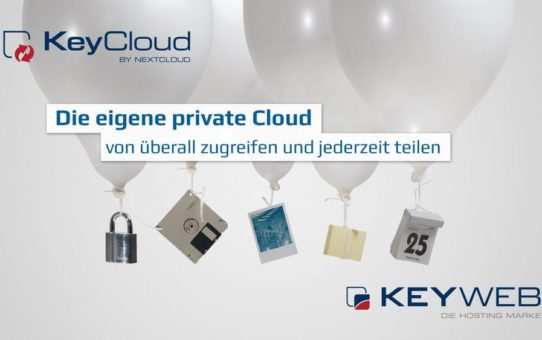 Eine sichere Alternative zu Dropbox, Google Drive und Co. - die KeyCloud von Keyweb