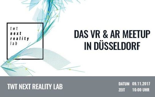 TWT NEXTREALITY LAB: Das VR & AR Meetup in Düsseldorf