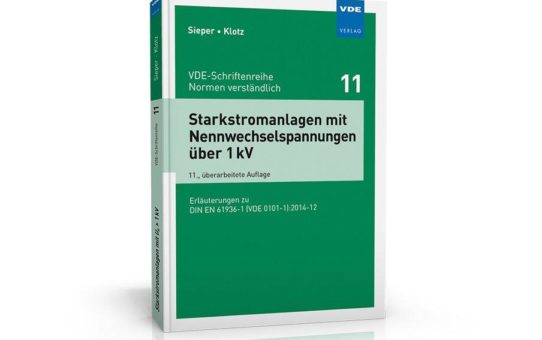 Praxisgerechte Darstellung der Errichtungsbestimmung für Starkstromanlagen mit Nennwechselspannungen über 1 kV