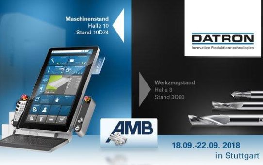 DATRON@AMB2018: Startschuss zur internationalen Ausstellung für Metallbearbeitung