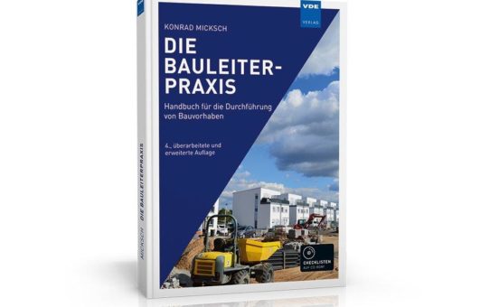 Der praxisnahe Begleiter für die optimale Durchführung von Bauprojekten!