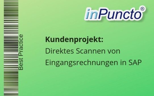 inpuncto schließt das Projekt „Direktes Scannen von Eingangsrechnungen in SAP“ bei einem Kunden aus der Optikbranche ab