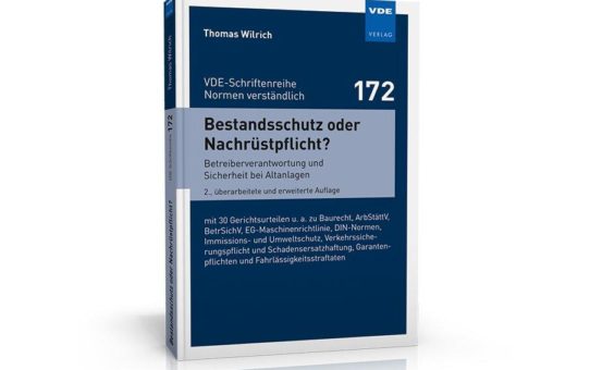 Praxisgerechte Antworten auf die Frage „Bestandsschutz oder Nachrüstpflicht?“