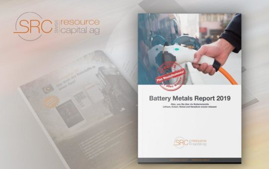 Battery Metals Report 2019 - Update: Neue und relevante Informationen zum Download
