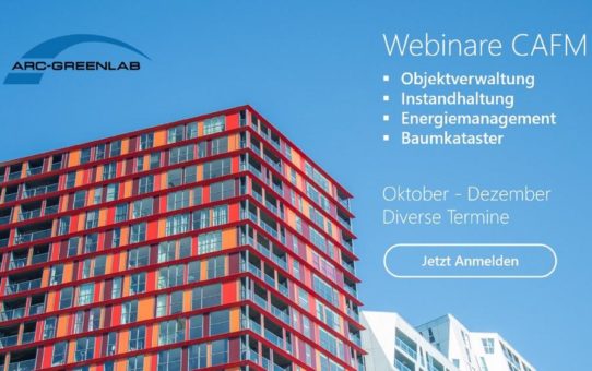 ARC-GREENLAB veranstaltet im Herbst Webinare zum Thema CAFM