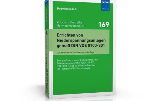 Praxisbezogene Erläuterung der Anforderungen an die Errichtung von Niederspannungsanlagen gemäß DIN VDE 0100-801