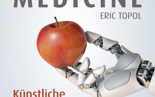 Fachbuch-Neuerscheinung: Deep Medicine – Künstliche Intelligenz in der Medizin