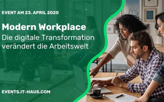 Modern Workplace: So meistern Sie die Herausforderungen und nutzen die Chancen der digitalen Transformation