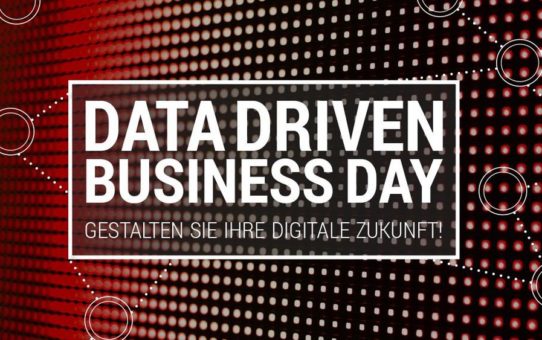 Data Driven Business Day hilft beim digitalen Wandel