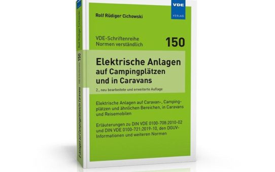 Erläuterung der Anforderungen an elektrische Anlagen auf Campingplätzen sowie in und um Caravans