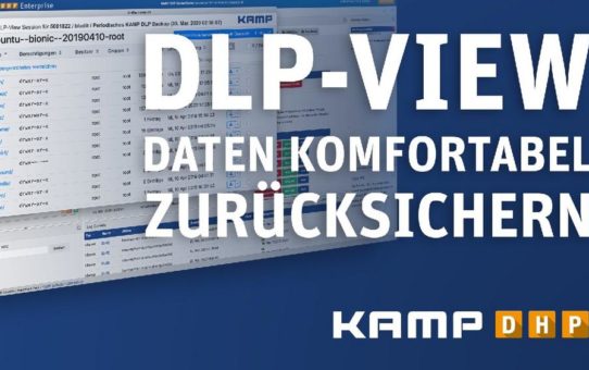NEU: DLP-View für erweiterte Backup-Optionen auf der dynamischen Cloud-Plattform KAMP DHP