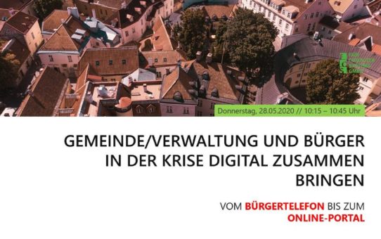 Gemeinde/Verwaltung und Bürger in der Krise digital zusammenbringen: Vom Bürgertelefon bis zum Online-Portal