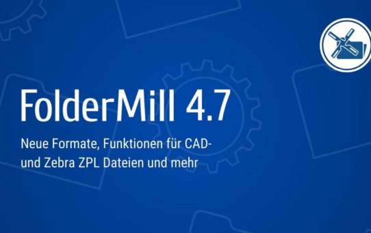 FolderMill 4.7 veröffentlicht: Neue Funktionen für ZPL-Dateitypen und mehr