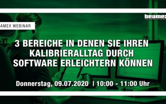 Beamex Webinar zum Thema "3 Bereiche in denen Sie Ihren Kalibrieralltag durch Software erleichtern können" am 09. Juli 2020