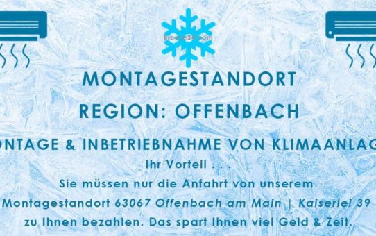 Montagestandort Region: Offenbach| Montage & Inbetriebnahme von Klimaanlagen