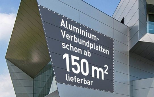 Aluminium-Verbundplatten schon ab 150 qm lieferbar – auch in A2