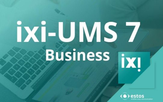 Unified Messaging Software ixi-UMS Business in neuer Version verfügbar