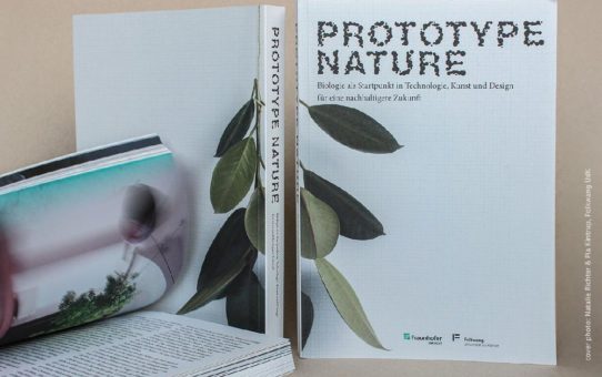 Buch »Prototype Nature« erschienen: Neue Ansätze in Bionik und Biotechnologie
