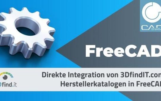 3DfindIT.com direkt in FreeCAD integriert: User profitieren von Millionen CAD Modellen aus Herstellerkatalogen powered by CADENAS