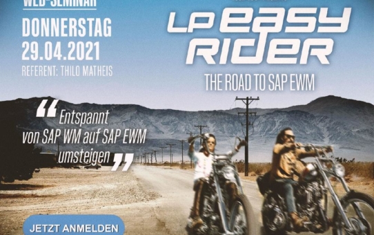 Neues LogiPlus Web-Seminar am 29. April 2021: „LP EasyRider – The Road to SAP EWM“