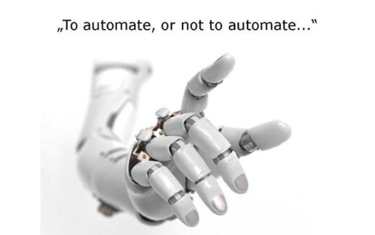 Ist die Automatisierung wirklich alternativlos?