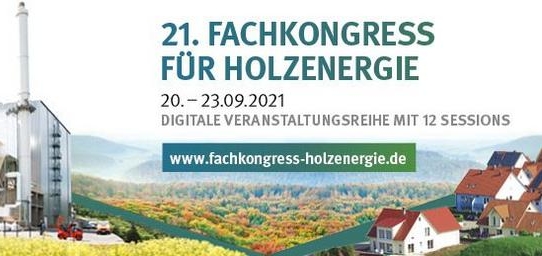 21. Fachkongress für Holzenergie: 20. bis 23. September 2021