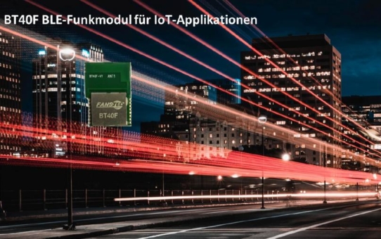 Fanstel BT40F - energiesparendes, leistungsstarkes Bluetooth Low Energy-Modul für IoT