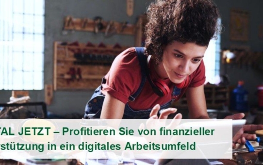 Bund und Länder locken mit dem Förderprogramm DIGITAL JETZT