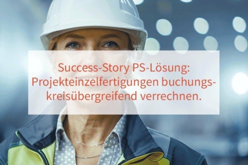 Neue Erfolgsgeschichte: Innovative SAP PS-Lösung für die digitale Fabrik