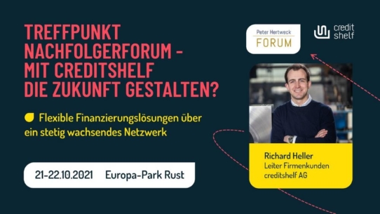 TREFFPUNKT PETER HERTWECK NACHFOLGERFORUM - MIT CREDITSHELF DIE ZUKUNFT GESTALTEN? (Konferenz | Rust)