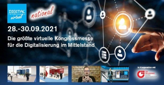 3. DIGITAL FUTUREcongress virtual national vom 28.-30.09.2021: Größte Online-Kongressmesse rund um die Digitalisierung im Mittelstand