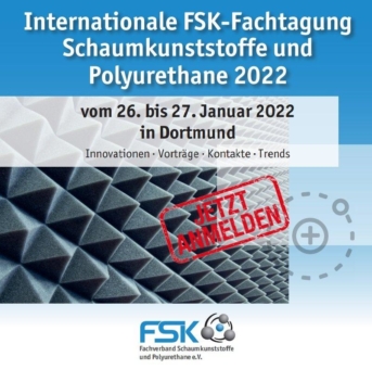FSK veranstaltet Internationale Fachtagung Schaumkunststoffe und Polyurethane am 26. + 27. Januar 2022 in Dortmund