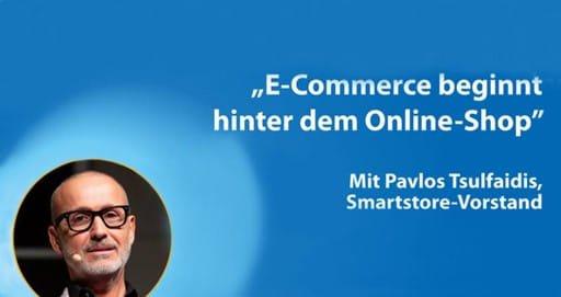 "E-Commerce beginnt hinter dem Online-Shop"