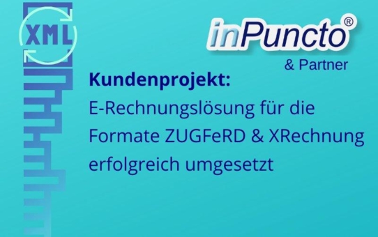 Verarbeitung der Rechnungsformate ZUGFeRD und XRechnung bei einem langjährigen Bestandskunden aus der Ingenieurbaubranche