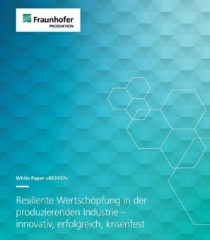 Initiative für mehr Resilienz: Fraunhofer präsentiert White Paper »RESYST«
