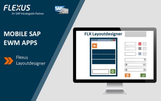 Moderne UI für mobile SAP EWM Apps mit dem Flexus Layoutdesigner