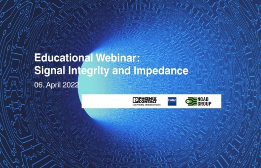 Signalintegrität und Impedanz – Educational Webinar der Unternehmen Polar, NCAB und Phoenix Contact