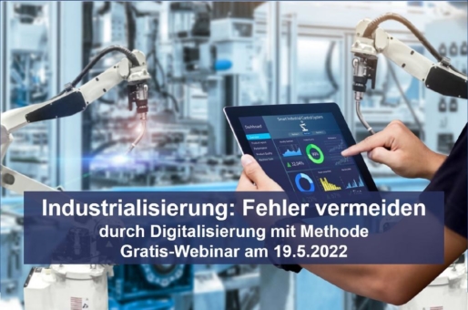 Industrialisierung: Fehler vermeiden durch Digitalisierung und Methode - Gratis-Webinar (Webinar | Online)