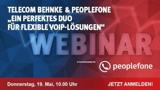 Telecom Behnke und peoplefone - ein perfektes Duo für flexible VoIP-Lösungen (Webinar | Online)