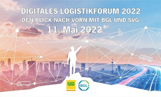 BGL und SVG präsentieren auf dem Digitalen Logistikforum 2022 am 11. Mai Lösungen für die Logistik-Herausforderungen der Zukunft