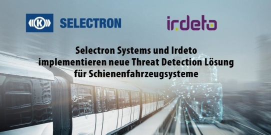 Selectron Systems und Irdeto implementieren neue Threat Detection Lösung für Schienenfahrzeugsysteme