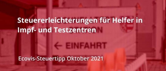 Steuererleichterungen für Helfer in Impf- und Testzentren