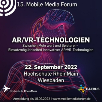 Zwischen Mehrwert und Spielerei – Einsatzmöglichkeiten von innovativen AR/VR-Technologien (Konferenz | Wiesbaden)