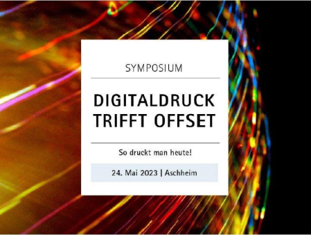 Fogra Symposium "Digitaldruck trifft Offset" am 24. Mai 2023 in München-Aschheim