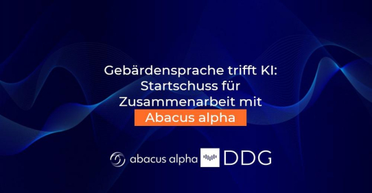 Gebärdensprache trifft KI - Gemeinsames Projekt zwischen Abacus alpha GmbH und DDG AG
