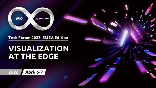 ADLINK und AUO kündigen EMEA Tech Forum „Visualization at the Edge“ an