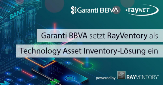 Garanti BBVA setzt RayVentory als Technology Asset Inventory-Lösung ein