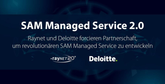 Raynet und Deloitte forcieren Partnerschaft, um revolutionären SAM Managed Service zu entwickeln