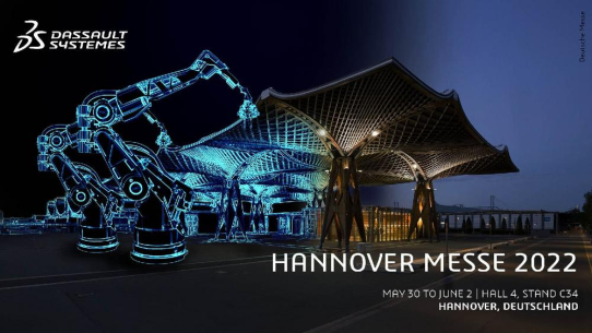 HANNOVER MESSE und Manufacturing in the Age of Experience 2022: Dassault Systèmes zeigt wie virtuelle Zwillinge zu nachhaltigen Innovationen und einer zukunftssicheren Fertigung beitragen